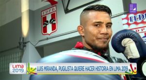 Luis Miranda, el boxeador que quiere hacer historia en Lima 2019