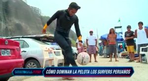 Mundialitis: ¿Qué tan bien dominan el fútbol los surfers peruanos?