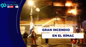 90 Digital: gran incendio se registró en el Rímac