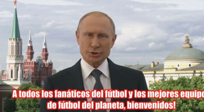 Presidente ruso Vladimir Putin dio la bienvenida al Mundial Rusia 2018
