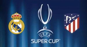 Real Madrid y Atlético de Madrid chocan en Tallin por la Supercopa de Europa