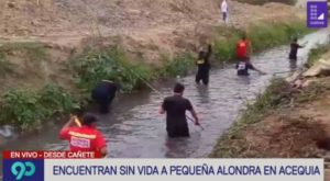 Cañete: confirman que cadáver en acequia es de la pequeña Alondra