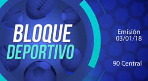 Bloque deportivo 90 Central 03 de enero del 2018