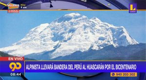 Alpinista llevará bandera del Perú al Huascarán por el bicentenario