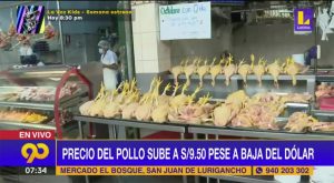 Precio del pollo sube a S/9.50 pese a baja del dólar