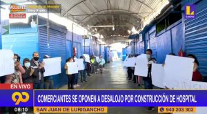 San Juan de Lurigancho: comerciantes se oponen a desalojo por construcción de hospital