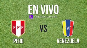 Perú vs Venezuela EN VIVO: partido por las eliminatorias Qatar 2022