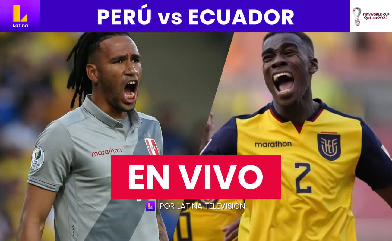 Perú vs. Ecuador: HOY en LATINA TV en VIVO