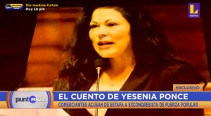 Huaraz: Comerciantes acusan de estafa a excongresista Yesenia Ponce