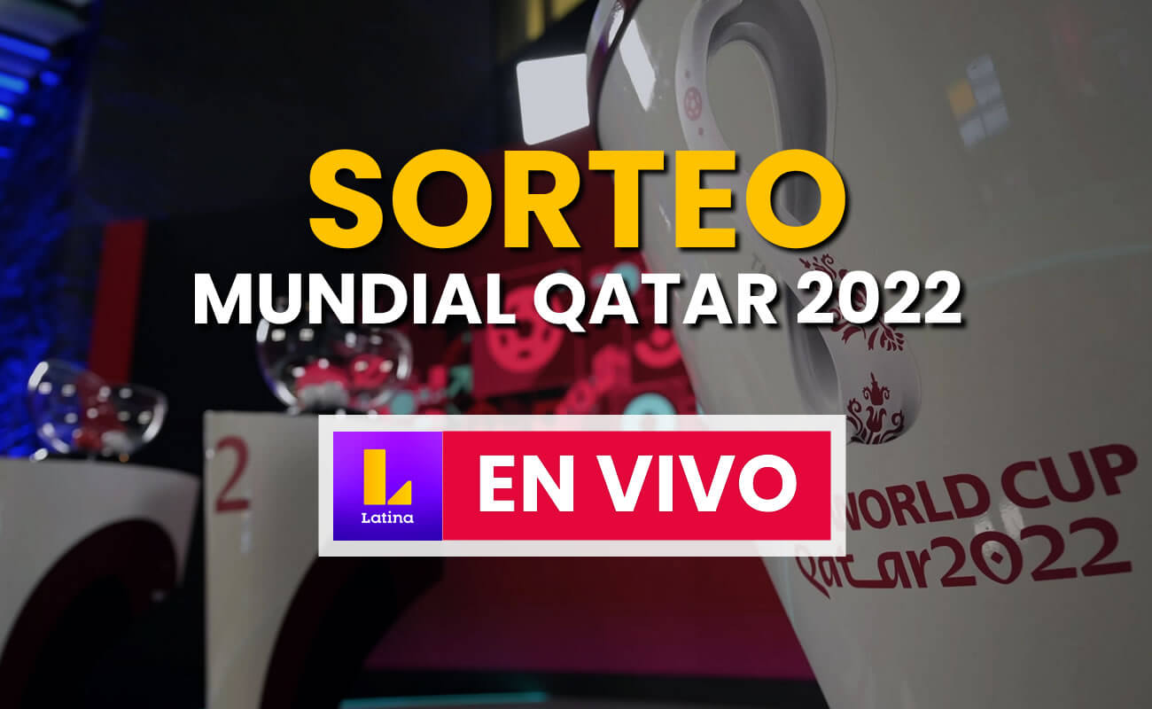 Sorteo Mundial Qatar 2022:  Ver en Vivo HOY por Latina TV Online
