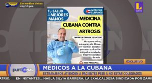Médicos a la cubana: extranjeros atienden a pacientes pese a no estar colegiados