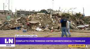 Trujillo: violentos enfrentamientos por disputa de terreno entre beneficencia y familias