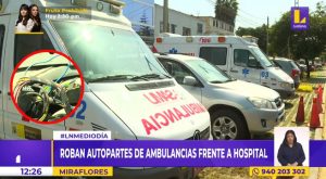 Miraflores: roban autopartes de ambulancias frente al hospital