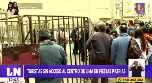 Turistas son impedidos de acceder al Centro de Lima en Fiestas Patrias