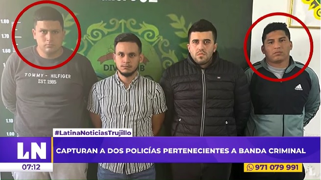 Trujillo: capturan a dos policías que integrarían banda ‘Los injertos del norte’