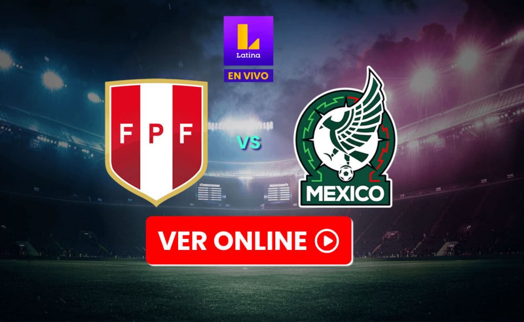 Latina tv en vivo transmite Perú vs México 2022