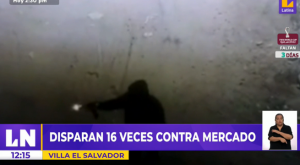 Villa El Salvador: extorsionadores disparan 16 veces contra mercado