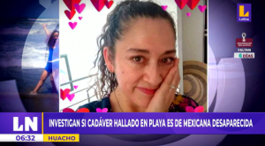 Huacho: investigan si cadáver hallado en playa es de mexicana desaparecida