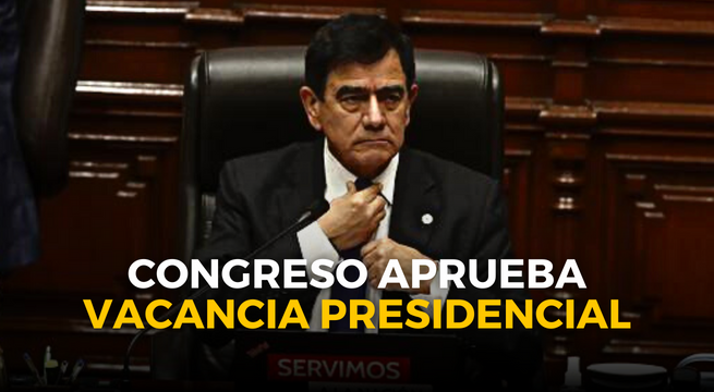Congreso de la República aprueba vacancia presidencial