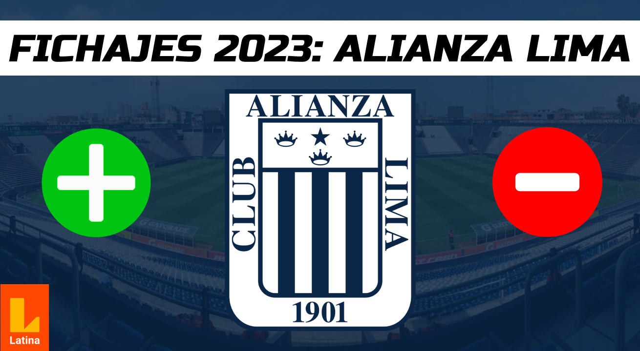 FICHAJES 2023 ALIANZA LIMA: Incorporaciones, salidas y rumores