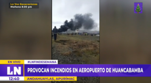 Apurímac: manifestantes toman el aeropuerto de Huancabamba y provocan incendios