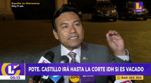 Presidente Pedro Castillo acudiría a la CIDH si es vacado, anuncia ministro Chero