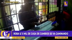 La Victoria: roba cinco mil soles de una casa de cambio y se va caminando