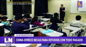China ofrece becas para estudiantes peruanos con todo pagado