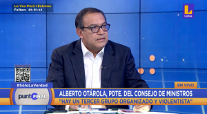 Alberto Otárola: «Un grupo organizado pretende tomar el poder por la vía de la violencia»