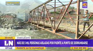 Chaclacayo: más de cinco mil personas aisladas por puente a punto de derrumbarse