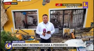 ¡Indignante! Delincuentes incendian casa de periodista en Huacho