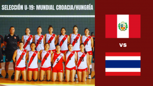 Partido, Perú vs. Tailandia en vivo: dónde y cómo seguir el Mundial de Vóley Sub 19 