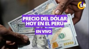 Precio del dólar en Perú, hoy: cuál es el tipo de cambio para este jueves 31 de agosto