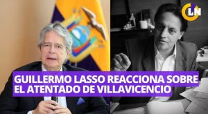 Presidente de Ecuador se pronuncia sobre el atentado contra el candidato Fernando Villavicencio