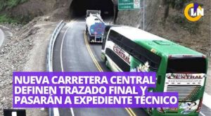 Nueva Carretera Central: Definen trazado final y pasarán a expediente técnico