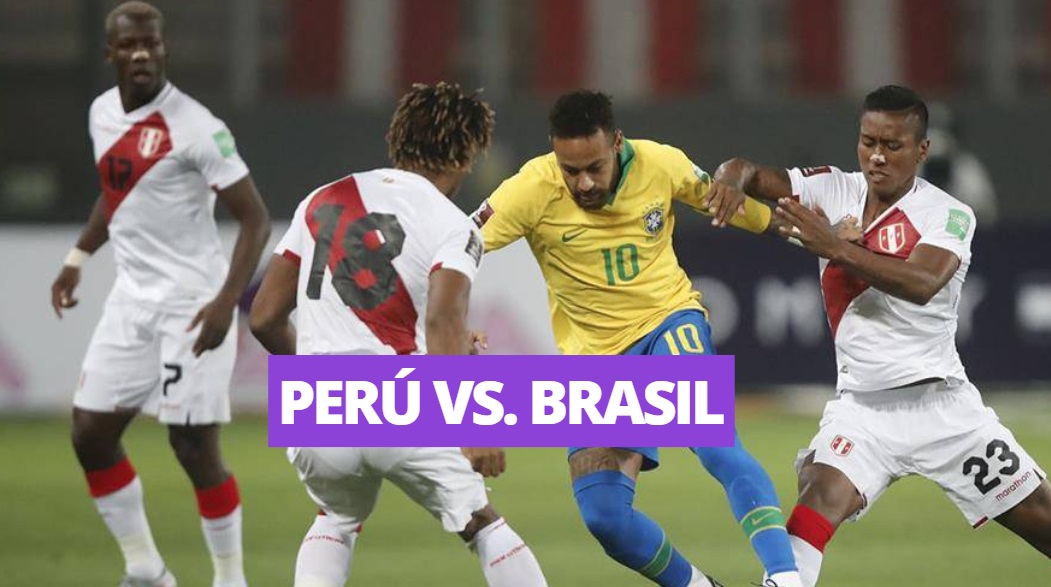 Perú vs. Brasil: fecha y hora del partido