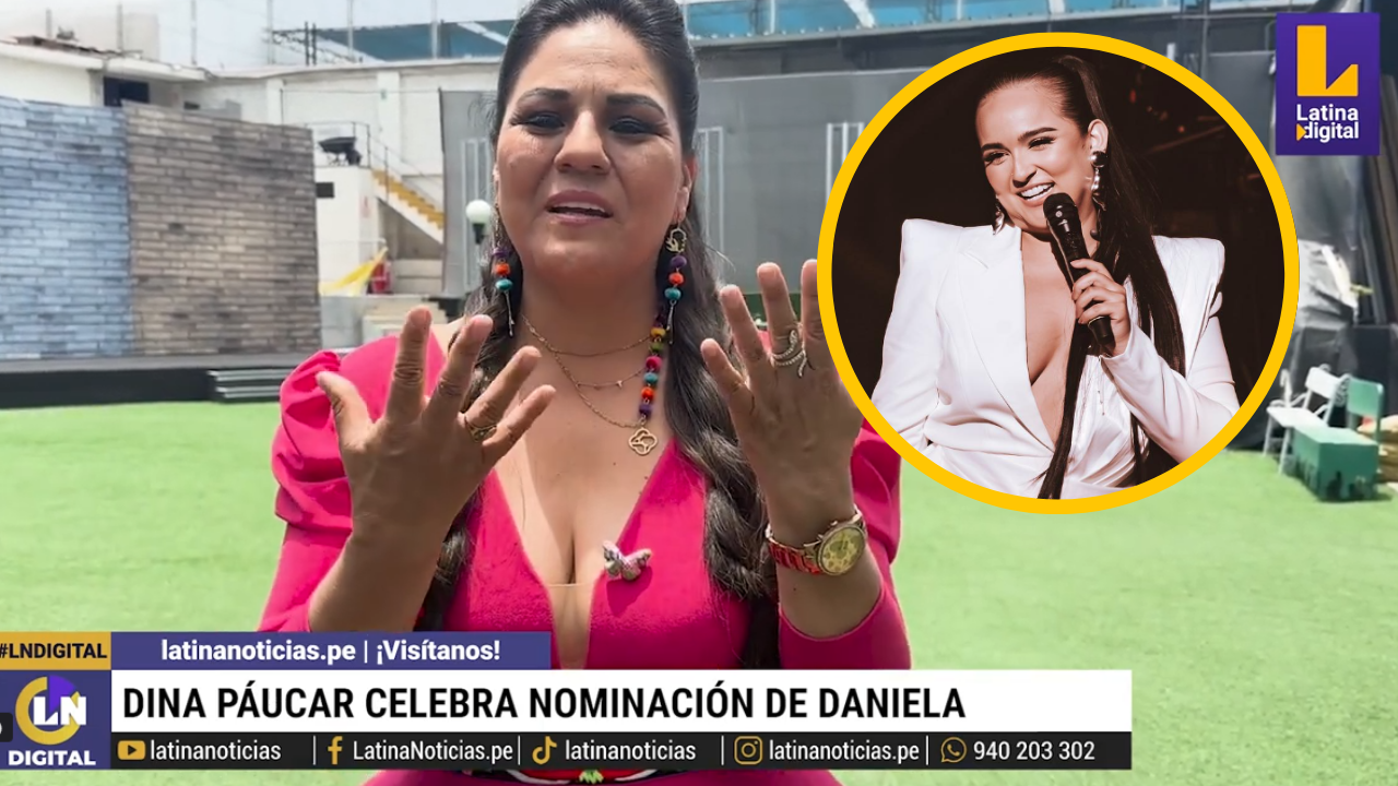 Dina Páucar emocionada por nominación de Daniela: “Llegó hasta ahí porque se esforzó”  
