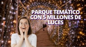 Navidad 2023: Descubre uno de los parques temáticos más iluminados del mundo