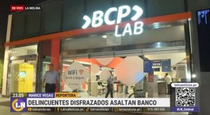 Delincuentes disfrazados de policías asaltan banco en La Molina: se llevan 70 mil soles