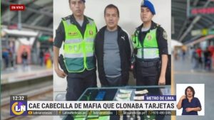 Metro de Lima: Capturan a cabecilla de banda criminal que adulteraba tarjetas