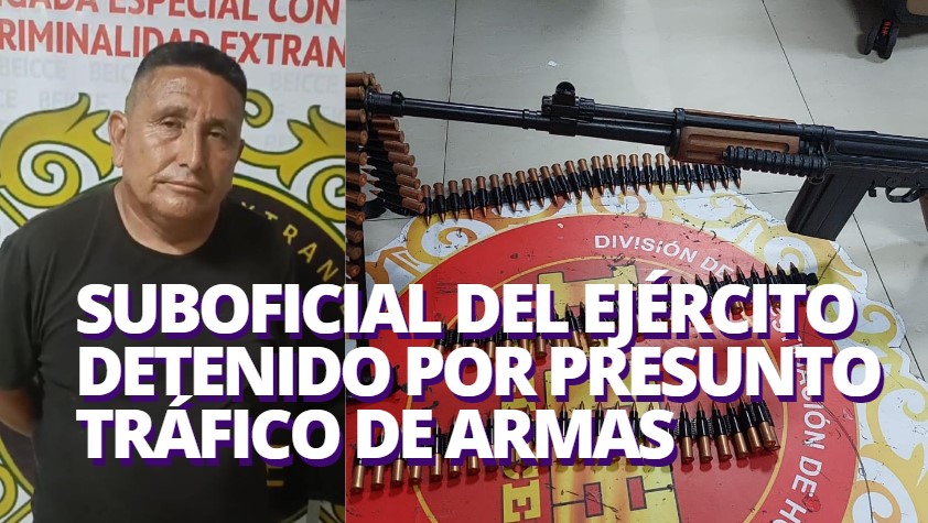 Suboficial del Ejército fue detenido por presunto tráfico de armas con banda ecuatoriana