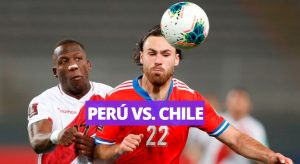 Perú vs. Chile: fecha, hora y dónde ver partido por la Copa América