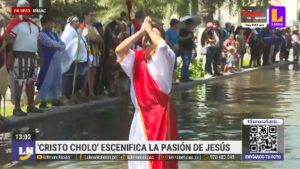 Semana Santa: ‘Cristo Cholo’ escenifica la tradicional Pasión de Jesús | VIDEO 