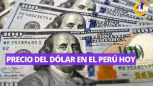 ¿Cuánto está el dólar HOY en Perú? Precio compra y venta para este sábado 18 de mayo