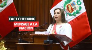 Fact Checking al Mensaje de la Nación por Fiestas Patrias