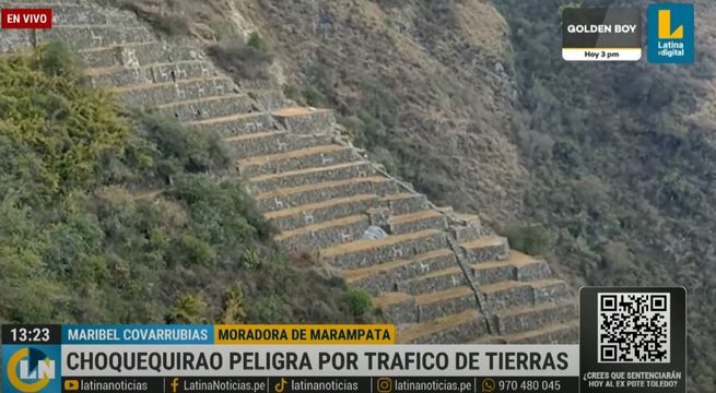 Choquequirao: parque arqueológico en peligro por tráfico de tierras | EXCLUSIVO