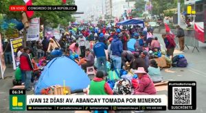 Redoblan seguridad en el Congreso por protestas de mineros: van 12 días en av. Abancay