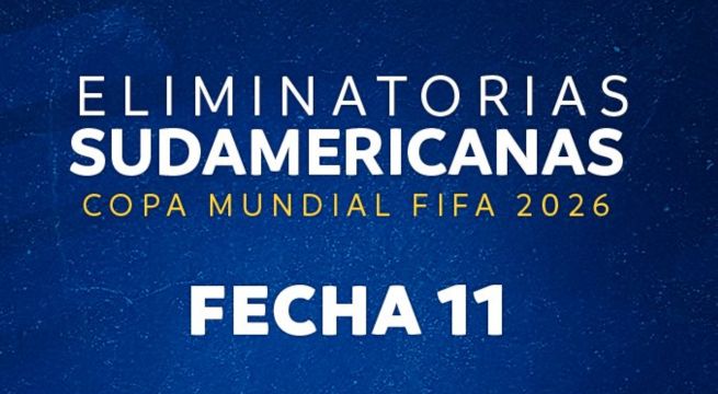 Tabla de posiciones EN VIVO y programación de la fecha 11 de Eliminatorias 2026